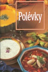 kniha Polévky [Mezinárodní kuchařská škola Le cordon-bleu], Slovart 1999