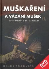 kniha Muškaření a vázání mušek. Kniha II., Gimli 2007