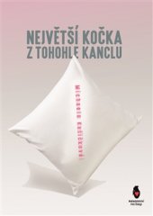 kniha Největší kočka z tohohle kanclu, Petr Štengl 2016