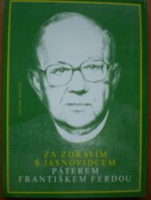 kniha Za zdravím s jasnovidcem páterem Františkem Ferdou, Koníček 1992