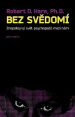 kniha Bez svědomí Znepokojivý svět psychopatů mezi námi, Dům Harfa 2015