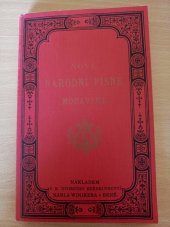 kniha Nové národní písně moravské  S nápěvy do textu vřaděnými, Krajská knihovna Františka Bartoše ve spolupráci s Muzeem jihovýchodní Moravy 2003