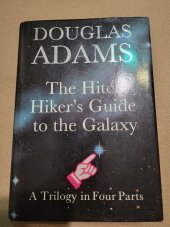 kniha The Hitch Hiker's Guide to the Galaxy  A trilogy in four parts , Heinemann 1986