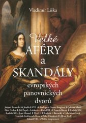 kniha Velké aféry a skandály evropských panovnických dvorů, XYZ 2016