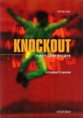 kniha Knockout First Certificate Student’s Book, Oxford University Press 1999