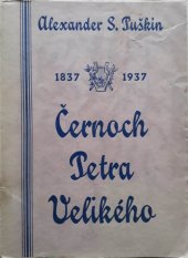 kniha I. Černoch Petra Velikého 1827 ; II. Piková dáma : 1834, nákladem překladatele 1937