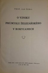 kniha O vzniku průmyslu železářského v Rokycanech, Jos. B. Zápotočný 1929