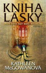 kniha Kniha lásky druhá kniha řady Marie Magdalena, Knižní klub 2009