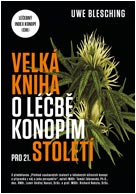 kniha Velká kniha o léčbě konopím pro 21.století Léčebný index konopí(CHI), Volvox Globator 2018