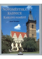 kniha Novoměstská radnice Karlovo náměstí, Milpo media 2000