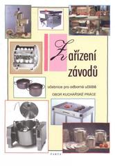 kniha Zařízení závodů učebnice pro odborná učiliště : obor kuchařské práce, Parta 2010