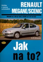 kniha Údržba a opravy automobilů Renault Megane/Coach/Classic/Grandtour/Scenic [Megane od 1/96 do 10/02, Scenic od 1/97 do 6/03] : zážehové motory ... : vznětové motory, Kopp 2006