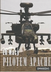kniha Pilotem Apache dramatické zážitky britského pilota v Afghánistánu, Omnibooks 2012