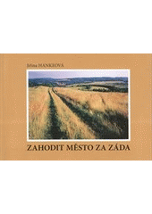kniha Zahodit město za záda, Knihovna Jana Drdy 2004