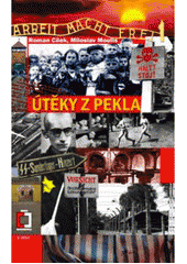 kniha Útěky z pekla, Pražská vydavatelská společnost 2010