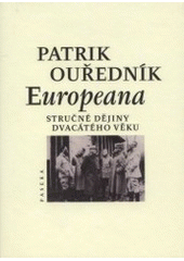 kniha Europeana stručné dějiny dvacátého věku, Paseka 2001
