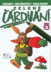 kniha Zelené čárování hádanky, doplňovačky, omalovánky, Fragment 2002