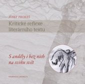 kniha S anděly i bez nich na sviňu svět Kritické reflexe literárního textu, Masarykova univerzita Brno 2014