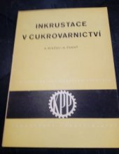 kniha Inkrustace v cukrovarnictví Určeno pro techn. kádry cukrovarnického prům., Průmyslové vydavatelství 1951