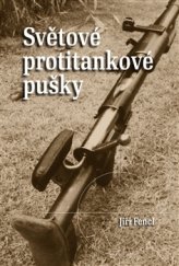 kniha Světové protitankové pušky, Agentura Pankrác 2016