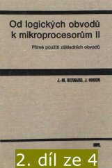 kniha Od logických obvodů k mikroprocesorům II., - Přímé použití základních obvodů - [vysokoškolská příručka pro vysoké školy techn. směru]., SNTL 1983