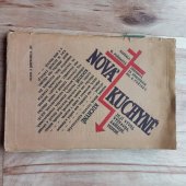 kniha Nová kuchyně její vývoj, výstavba, zařízení, vedení Kuchyně rodinná, školní, ústavní, restaurační, závodní., vlastním nákladem 1930