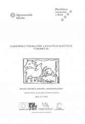 kniha Farmářská výroba sýrů a kysaných mléčných výrobků XI. Sborník referátů ze semináře s mezinárodní účastí, Mendelova univerzita v Brně 2014
