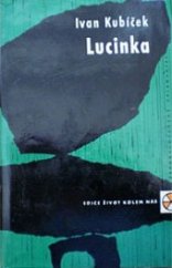 kniha Lucinka Příběh ze současnosti už historické, Československý spisovatel 1962