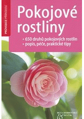 kniha Pokojové rostliny, Beta-Dobrovský 2011