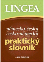 kniha Německo-český, česko-německý praktický slovník, Lingea 2007