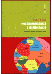 kniha Postkomunismus a demokracie politika ve středovýchodní Evropě, Dokořán 2003