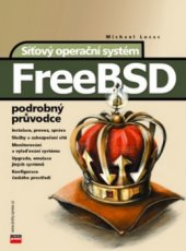 kniha Síťový operační systém FreeBSD podrobný průvodce, CPress 2003