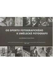 kniha Od sportu fotografického k umělecké fotografii historie prvního klubu fotografů amatérů v Čechách a Svazu československých klubů fotografů amatérů 1889-1945, Národní informační a poradenské středisko pro kulturu 2010