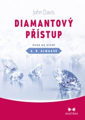 kniha Diamantový přístup Úvod do učení A. H. Almaase, Maitrea 2013