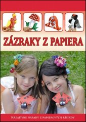 kniha Zázraky z papiera Kreatívne nápady z papierových pásikov, Foni book 2015