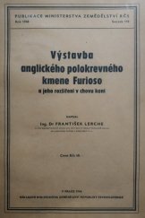 kniha Výstavba anglického polokrevného kmene Furioso a jeho rozšíření v chovu koní, Ministerstvo zemědělství 1948