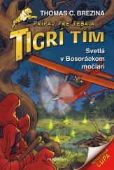 kniha Tigrí tím – Svetlá v Bosoráckom močiari, Fragment 2017