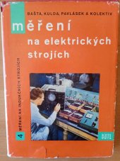 kniha Měření na elektrických strojích 4. [část], - Měření na indukčních strojích - Určeno elektrotechnikům a posl. prům. a vys. škol elektrotechn., SNTL 1962