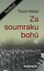 kniha Za soumraku bohů vyprávění švédského dobrovolníka zbraní SS o tom, co zažil s 11. divizí pancéřových granátníků SS Nordland na východní frontě v letech 1944-45, Baronet 2008