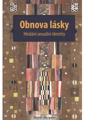 kniha Obnova lásky hledání sexuální identity, Návrat domů 2012