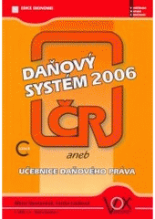 kniha Daňový systém ČR 2006, aneb, Učebnice daňového práva, VOX 2006