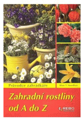 kniha Zahradní rostliny encyklopedie, Rebo 2008