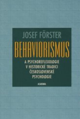 kniha Behaviorismus a psychoreflexologie v historické tradici československé psychologie, Academia 2005