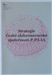 kniha Strategie České alzheimerovské společnosti P-PA-IA, Česká alzheimerovská společnost 2013