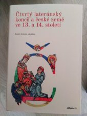 kniha Čtvrtý lateránský koncil a české země ve 13. a 14. století, Nakladatelství Lidové noviny 2020