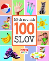 kniha Mých prvních 100 slov, INFOA 2018
