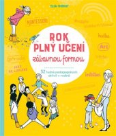 kniha Rok plný učení zábavnou formou 52 týdnů pedagogických aktivit v rodině, Svojtka & Co. 2017