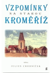 kniha Vzpomínky na starou Kroměříž, Jan Piszkiewicz 2003