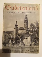 kniha Sudetenland Ein Buch von seiner Schönheit, Adam Kraft 1941