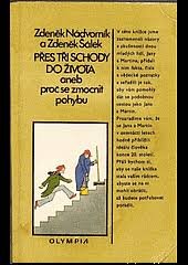 kniha Přes tři schody do života aneb Proč se zmocnit pohybu, Olympia 1984